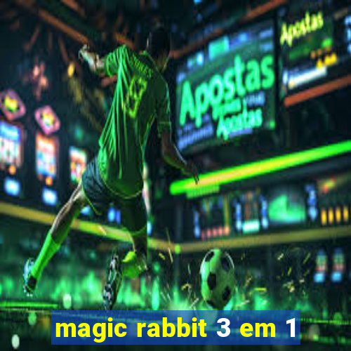 magic rabbit 3 em 1